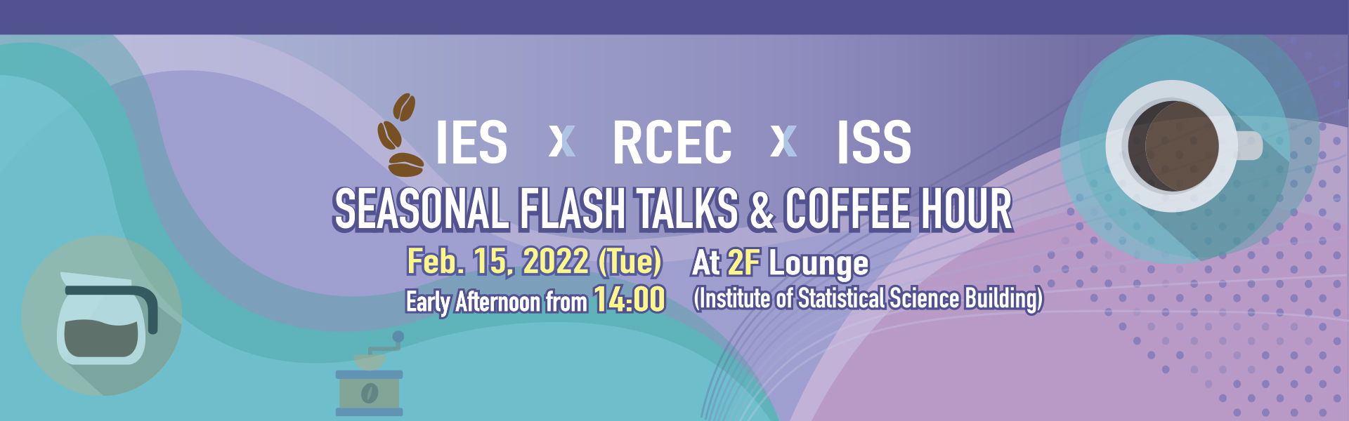 IES X RCEC X ISS seasonal flash talks and coffee hour